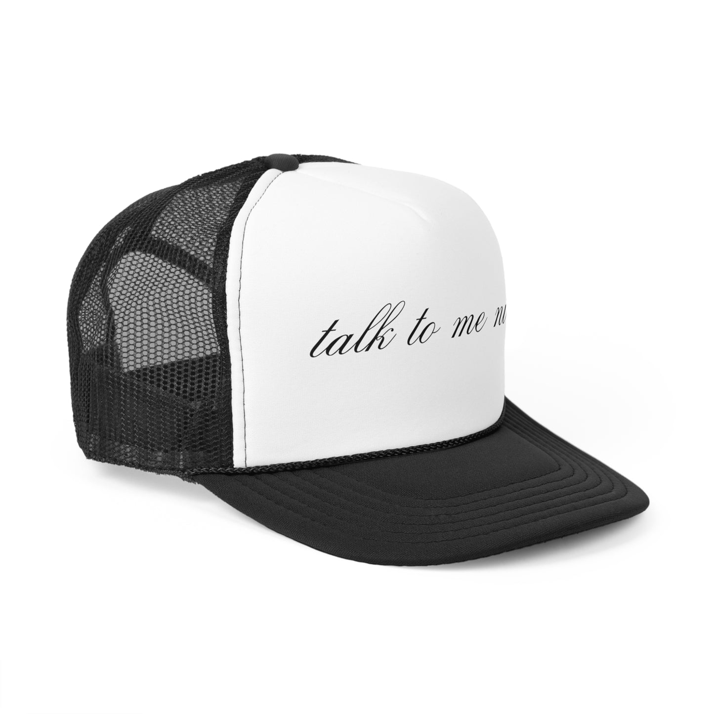 "Talk To Me Nice" Trucker Hat