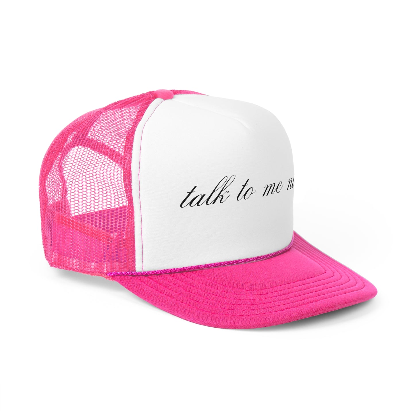 "Talk To Me Nice" Trucker Hat