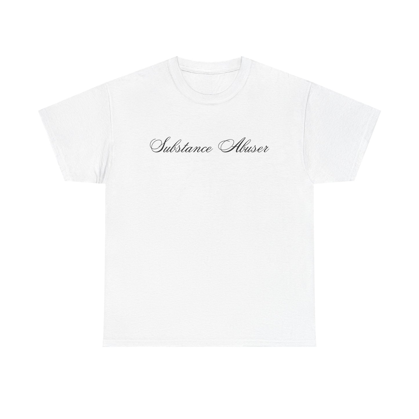 Unisex "Substance Abuser" Tee