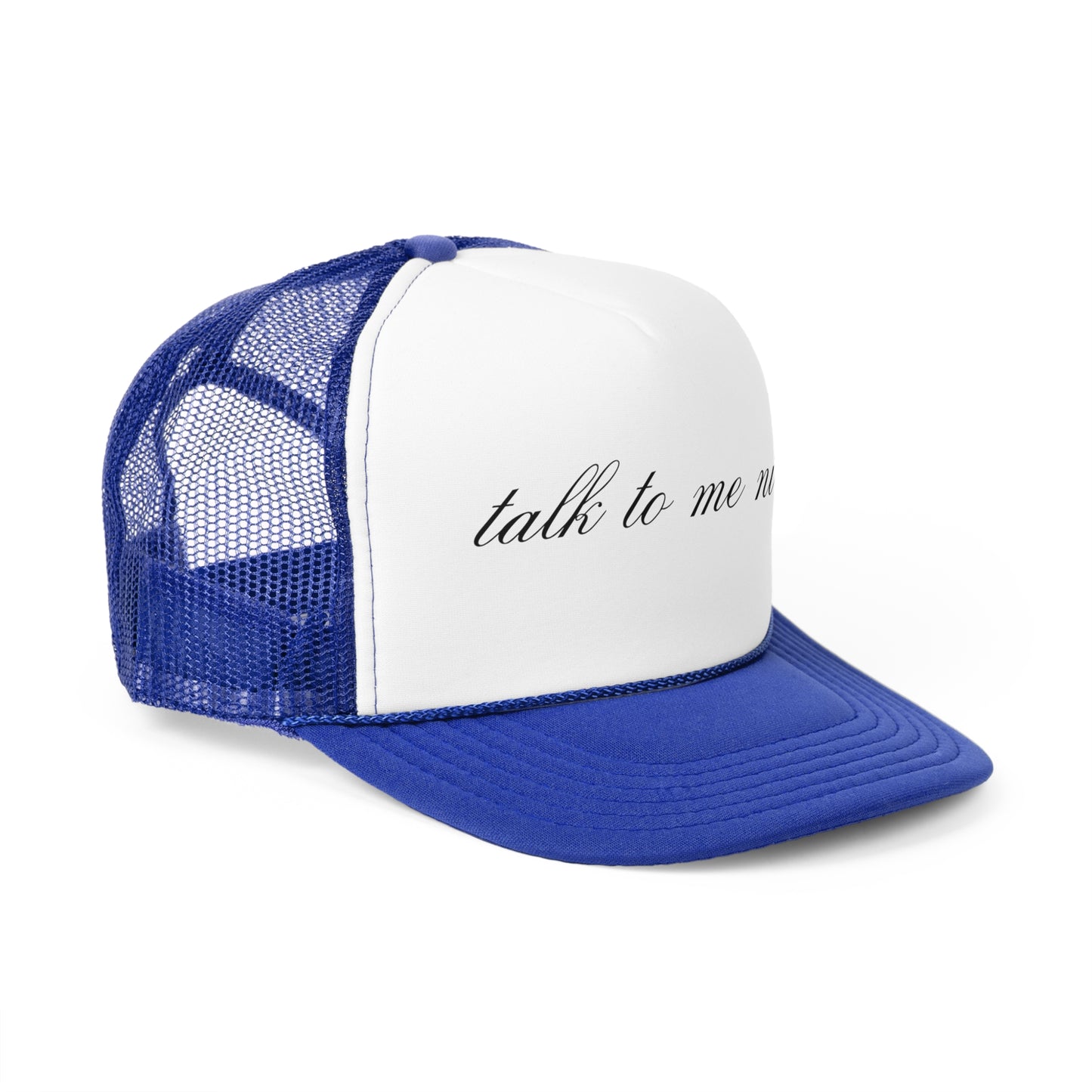 "Talk To Me Nice" Trucker Hat
