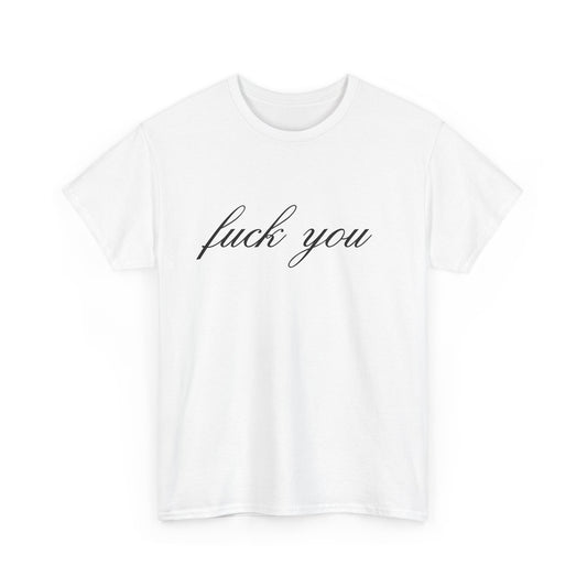 Unisex "Fuck You" Tee