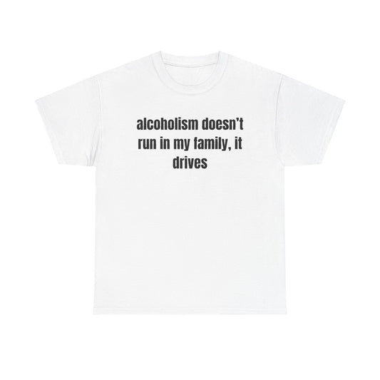 Unisex "Alcoholism" Tee