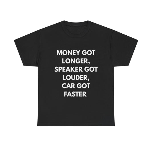 Unisex "Money Longer" Tee